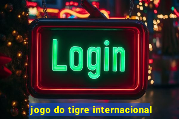 jogo do tigre internacional